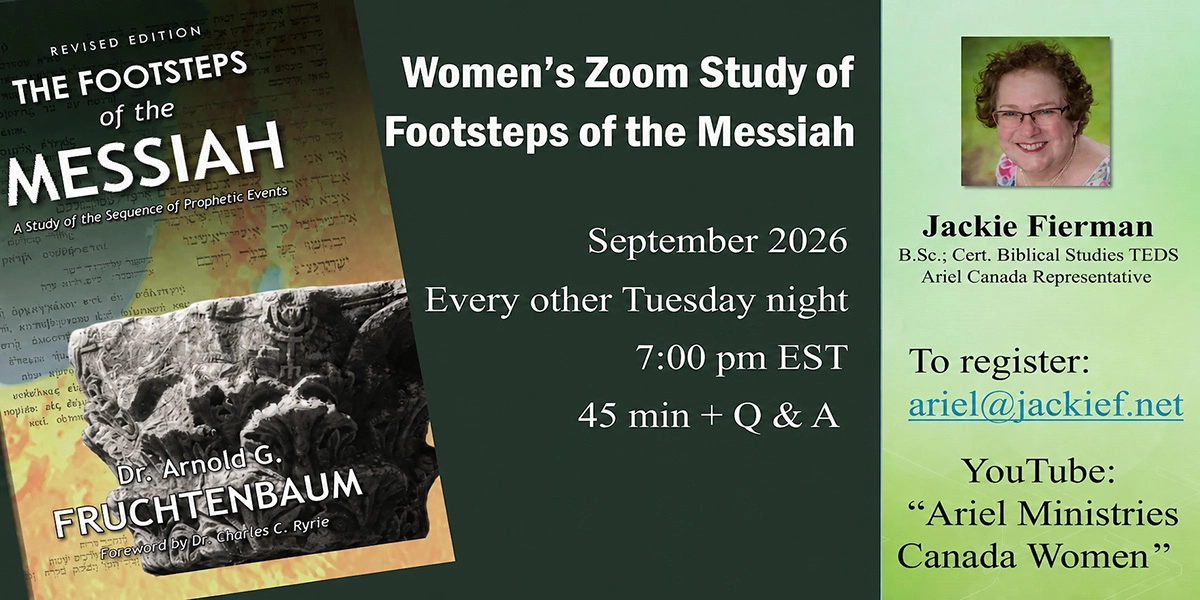 Poster for a Women's Zoom study of 'The Footsteps of the Messiah' featuring Dr. Arnold G. Fruchtenbaum's book cover on the left and event details in the center, with a portrait and contact info on the right; text includes 'Women's Zoom Study of Footsteps of the Messiah', 'September 2026', 'Every other Tuesday night', '7:00 pm EST', '45 min + Q & A' and the speaker 'Jackie Fierman' with email ariel@jackief.net and YouTube 'Ariel Ministries Canada Women'.
